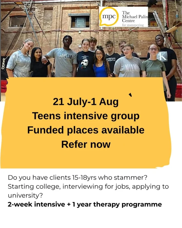 Refer via our website or contact 0203 316 8106 to plan in a place. 
Charitable funding available!
www.michaelpalincentreforstammering.org